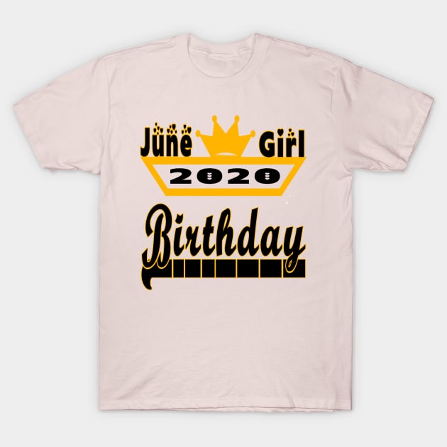 June Girl 2020 Birthday - Happy Birthday for Girls T-Shirt by YassShop